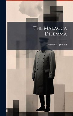 The Malacca Dilemma - Spinetta, Lawrence