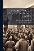 Report Of Mr. D.f. Schloss On Profit-sharing Report Of Mr. D.f. Schloss On Profit-sharing
