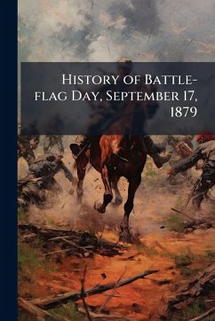 History of Battle-flag Day, September 17, 1879