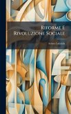 Riforme E Rivoluzione Sociale Riforme E Rivoluzione Sociale