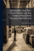 Modeling the Pre-Positioning of Air Force Precision Guided Munitions Modeling the Pre-Positioning of Air Force Precision Guided Munitions