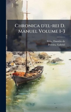 Cover Chronica d'el-rei D. Manuel Volume 1-3
