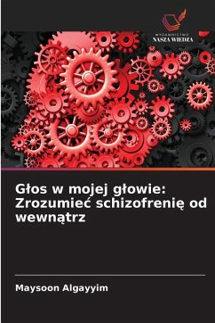 Cover G¿os w mojej g¿owie: Zrozumie¿ schizofreni¿ od wewn¿trz