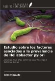 Estudio sobre los factores asociados a la prevalencia de Helicobacter pylori Estudio sobre los factores asociados a la prevalencia de Helicobacter pylori