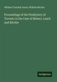 Proceedings of the Presbytery of Toronto in the Case of Messrs. Leach and Ritchie