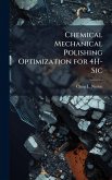 Chemical Mechanical Polishing Optimization for 4H-Sic Chemical Mechanical Polishing Optimization for 4H-Sic