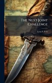 The Next Joint Challenge The Next Joint Challenge