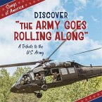 Discover the Army Goes Rolling Along