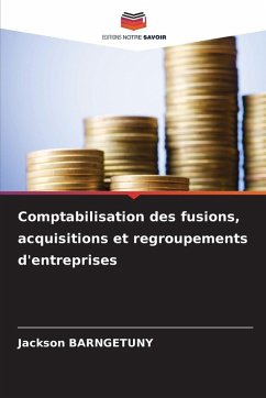 Comptabilisation des fusions, acquisitions et regroupements d'entreprises - BARNGETUNY, Jackson