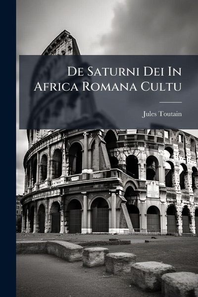De Saturni Dei In Africa Romana Cultu De Saturni Dei In Africa Romana Cultu