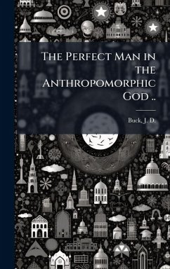 Cover The Perfect Man in the Anthropomorphic God ..