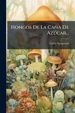Hongos De La Caña De Azðcar... Hongos De La Caña De Azðcar...