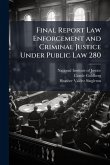 Final Report Law Enforcement and Criminal Justice Under Public Law 280