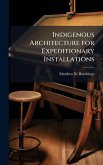 Indigenous Architecture for Expeditionary Installations Indigenous Architecture for Expeditionary Installations