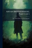 Aryan Brotherhood, Part 1 of 1 Aryan Brotherhood, Part 1 of 1