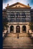 Provisioneele Ordre Te Observeeren In En Voor De Kamer Van Justitie Tot Vianen... Provisioneele Ordre Te Observeeren In En Voor De Kamer Van Justitie Tot Vianen...