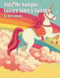 Cover Ruby the Radiant Unicorn Rides a Rainbow