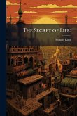 The Secret of Life; The Secret of Life;