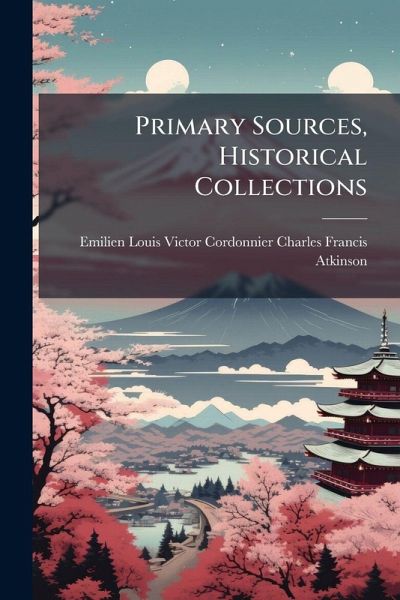 Primary Sources, Historical Collections