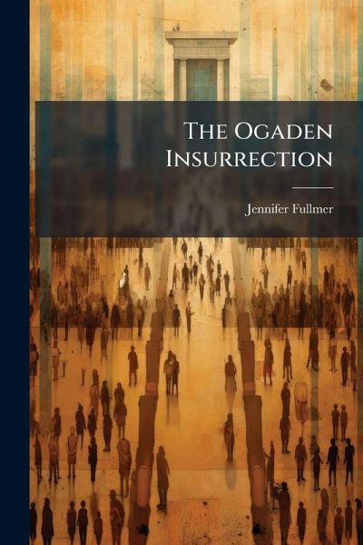 The Ogaden Insurrection The Ogaden Insurrection