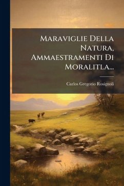 Cover Maraviglie Della Natura, Ammaestramenti Di Moralitla...