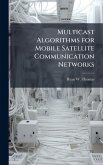 Multicast Algorithms for Mobile Satellite Communication Networks