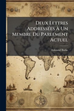 Cover Deux Lettres AddressÃ(c)es Ã€ Un Membre Du Parlement Actuel