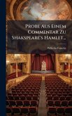 Probe Aus Einem Commentar Zu Shakspeare's Hamlet...