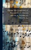 Principj Generali E Ragionati Della Musica Teorico-pratica...