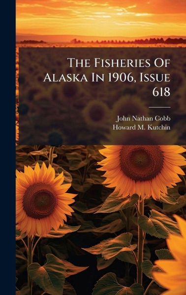 The Fisheries Of Alaska In 1906, Issue 618