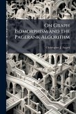 On Graph Isomorphism and the Pagerank Algorithm On Graph Isomorphism and the Pagerank Algorithm