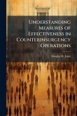 Understanding Measures of Effectiveness in Counterinsurgency Operations Understanding Measures of Effectiveness in Counterinsurgency Operations
