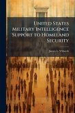 United States Military Intelligence Support to Homeland Security