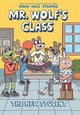 The New Student: A Graphic Novel (Mr. Wolf's Class #6) The New Student: A Graphic Novel (Mr. Wolf's Class #6)