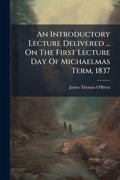 Cover An Introductory Lecture Delivered ... On The First Lecture Day Of Michaelmas Term, 1837