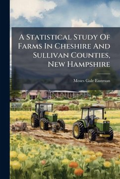 Cover A Statistical Study Of Farms In Cheshire And Sullivan Counties, New Hampshire