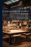 The Making Of A Girls Trade School
