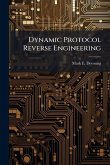 Dynamic Protocol Reverse Engineering