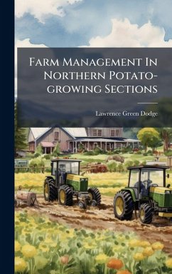 Farm Management In Northern Potato-growing Sections - Dodge, Lawrence Green