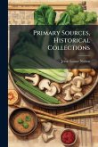 Primary Sources, Historical Collections