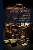 L'hÃ´pital Des Fous...