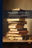 The Lotus, Volume 1, Issue 7 The Lotus, Volume 1, Issue 7