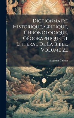 Cover Dictionnaire Historique, Critique, Chronologique, GÃ(c)ographique Et LittÃ(c)ral De La Bible, Volume 2...