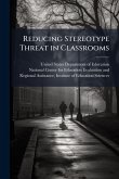Reducing Stereotype Threat in Classrooms