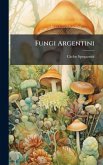 Fungi Argentini Fungi Argentini