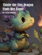 Thistle the Tiny Dragon Finds Her Flame - Bild 1