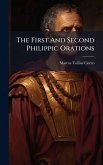 The First And Second Philippic Orations