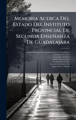 Cover Memoria Acerca Del Estado Del Instituto Provincial De Segunda Enseñanza De Guadalajara