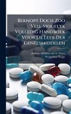 Beknopt Doch Zoo Veel Mogelyk Volledig Handboek Voor De Leer Der Geneesmiddelen