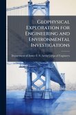Geophysical Exploration for Engineering and Environmental Investigations Geophysical Exploration for Engineering and Environmental Investigations